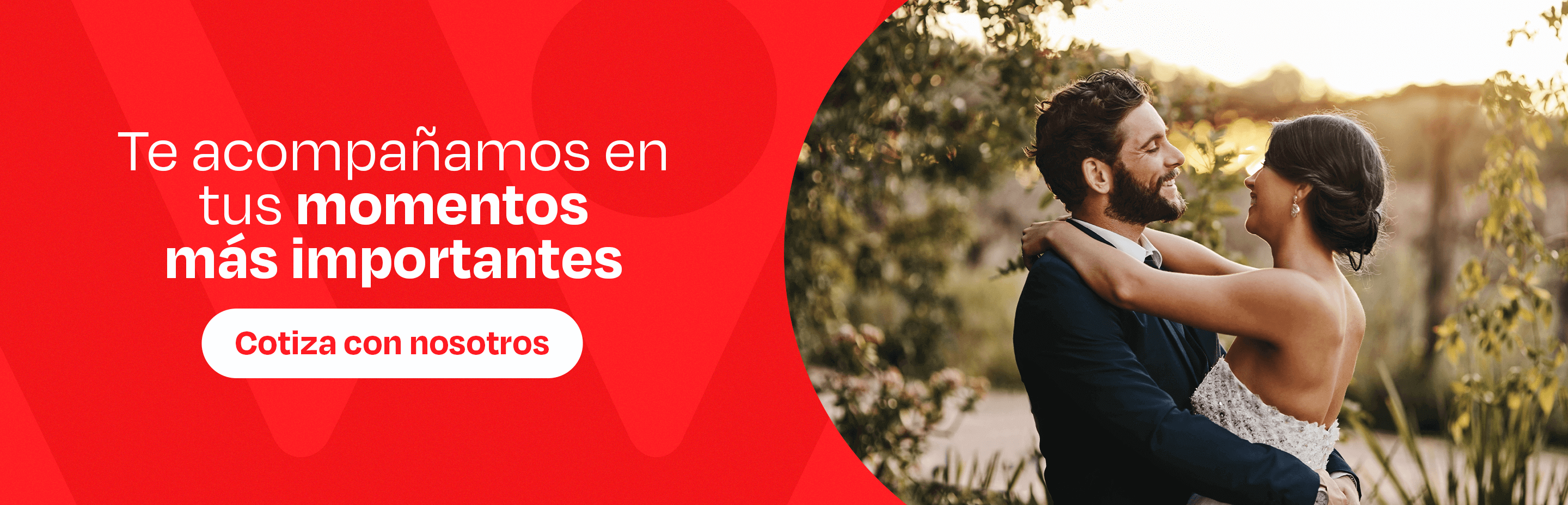 Te acompañamos en tus momentos más importantes