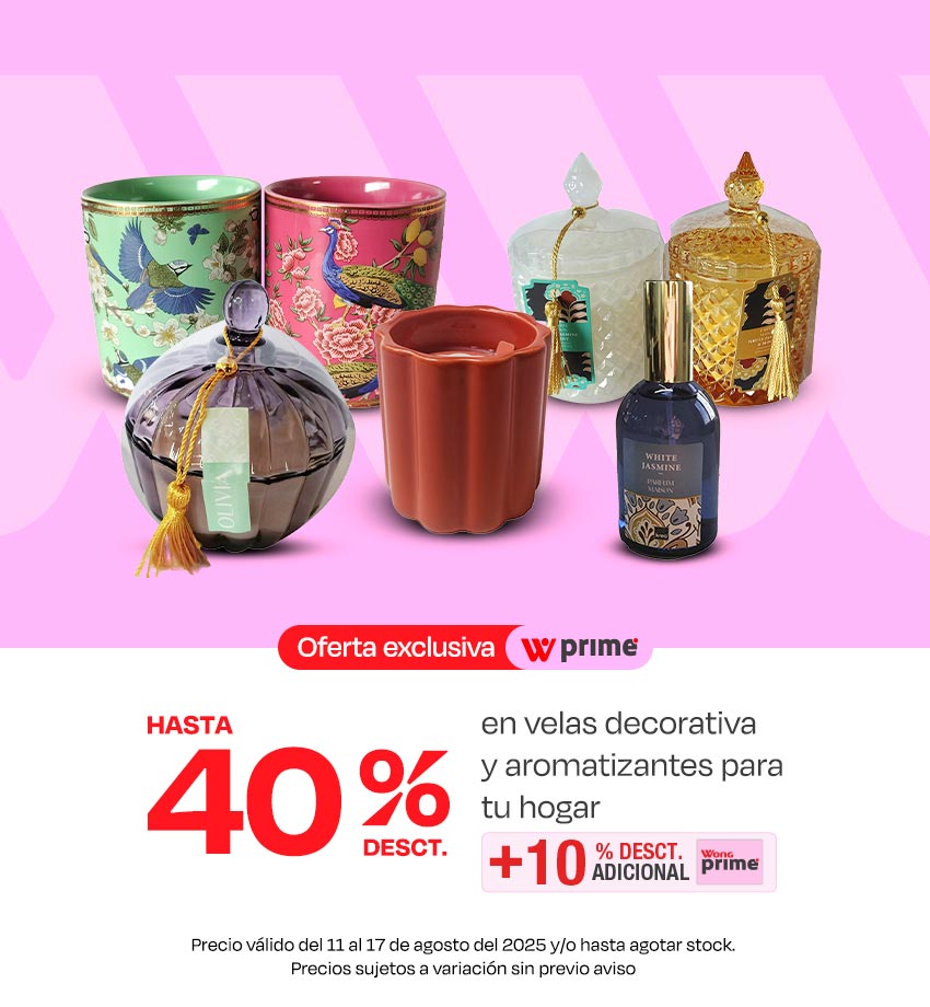 "Hasta 40% de Desct. En Velas Decorativas y Aromatizantes para tu Hogar + 10% de Desct. Adicional con Wong Prime"