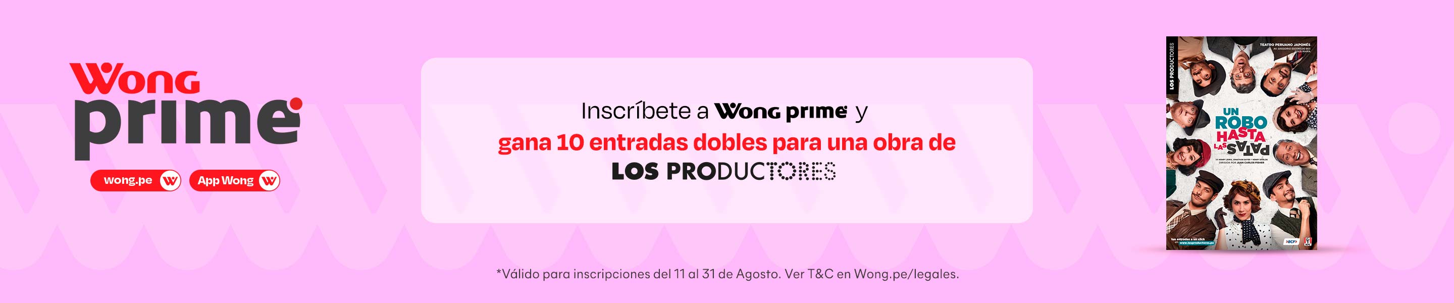 Inscríbete a wong prime y gana 10 entradas dobles para una obra de los productores